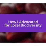 How I Advocated for Local Biodiversity