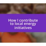 How I contribute to local energy initiatives