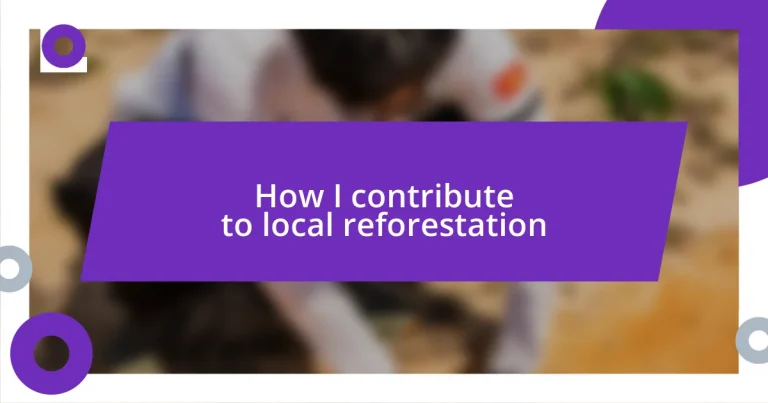 How I contribute to local reforestation