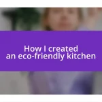 How I created an eco-friendly kitchen