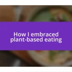 How I embraced plant-based eating