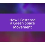 How I Fostered a Green Space Movement