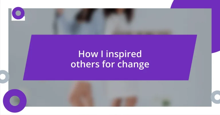 How I inspired others for change