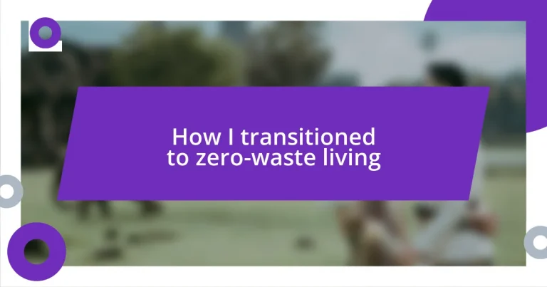 How I transitioned to zero-waste living