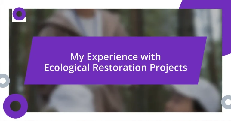 My Experience with Ecological Restoration Projects