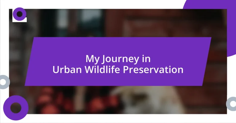 My Journey in Urban Wildlife Preservation