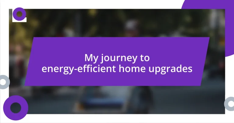 My journey to energy-efficient home upgrades