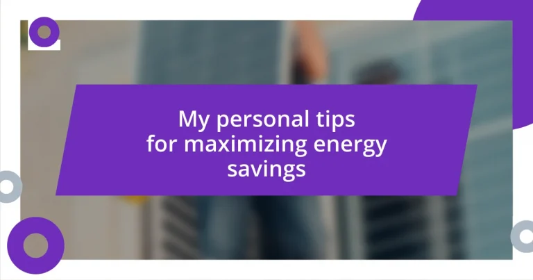 My personal tips for maximizing energy savings