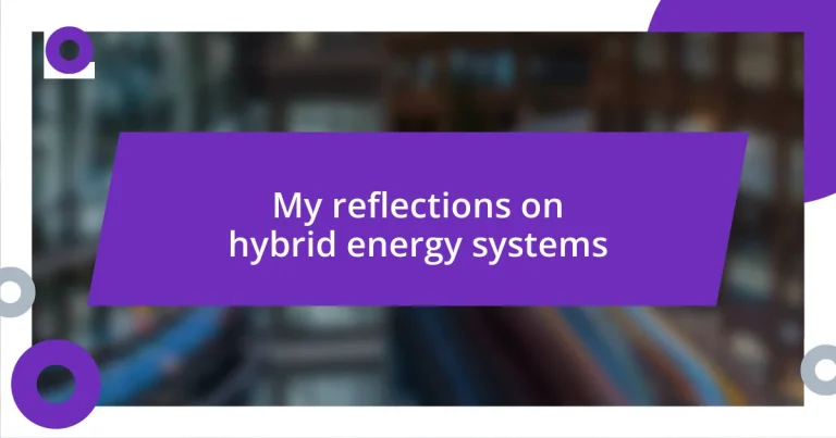 My reflections on hybrid energy systems