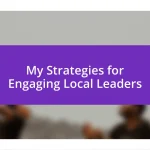 My Strategies for Engaging Local Leaders