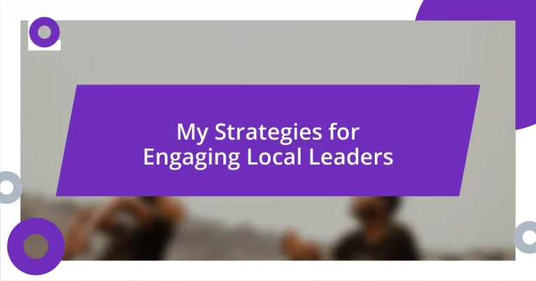 My Strategies for Engaging Local Leaders