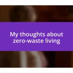 My thoughts about zero-waste living