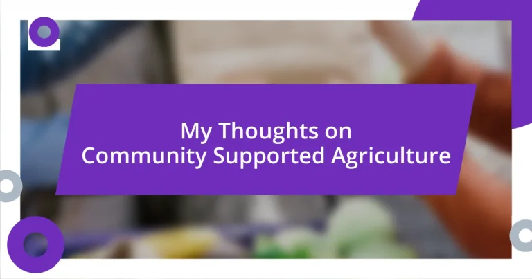 My Thoughts on Community Supported Agriculture