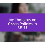 My Thoughts on Green Policies in Cities