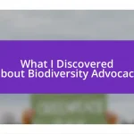 What I Discovered about Biodiversity Advocacy