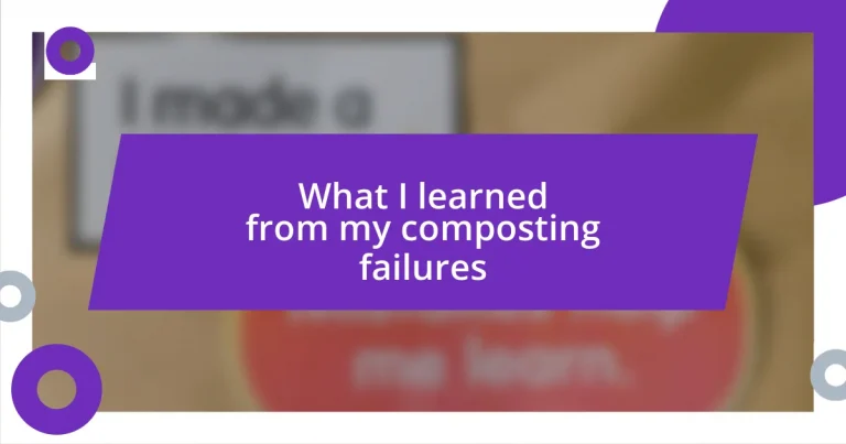 What I learned from my composting failures