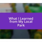 What I Learned from My Local Park