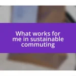 What works for me in sustainable commuting